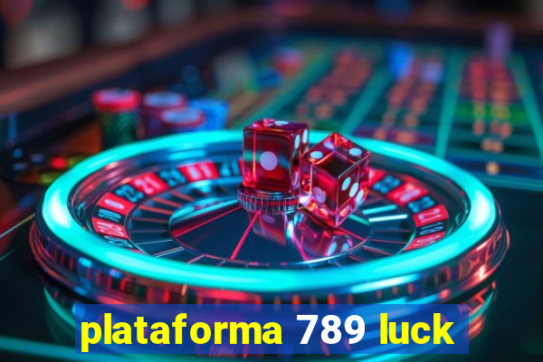 plataforma 789 luck